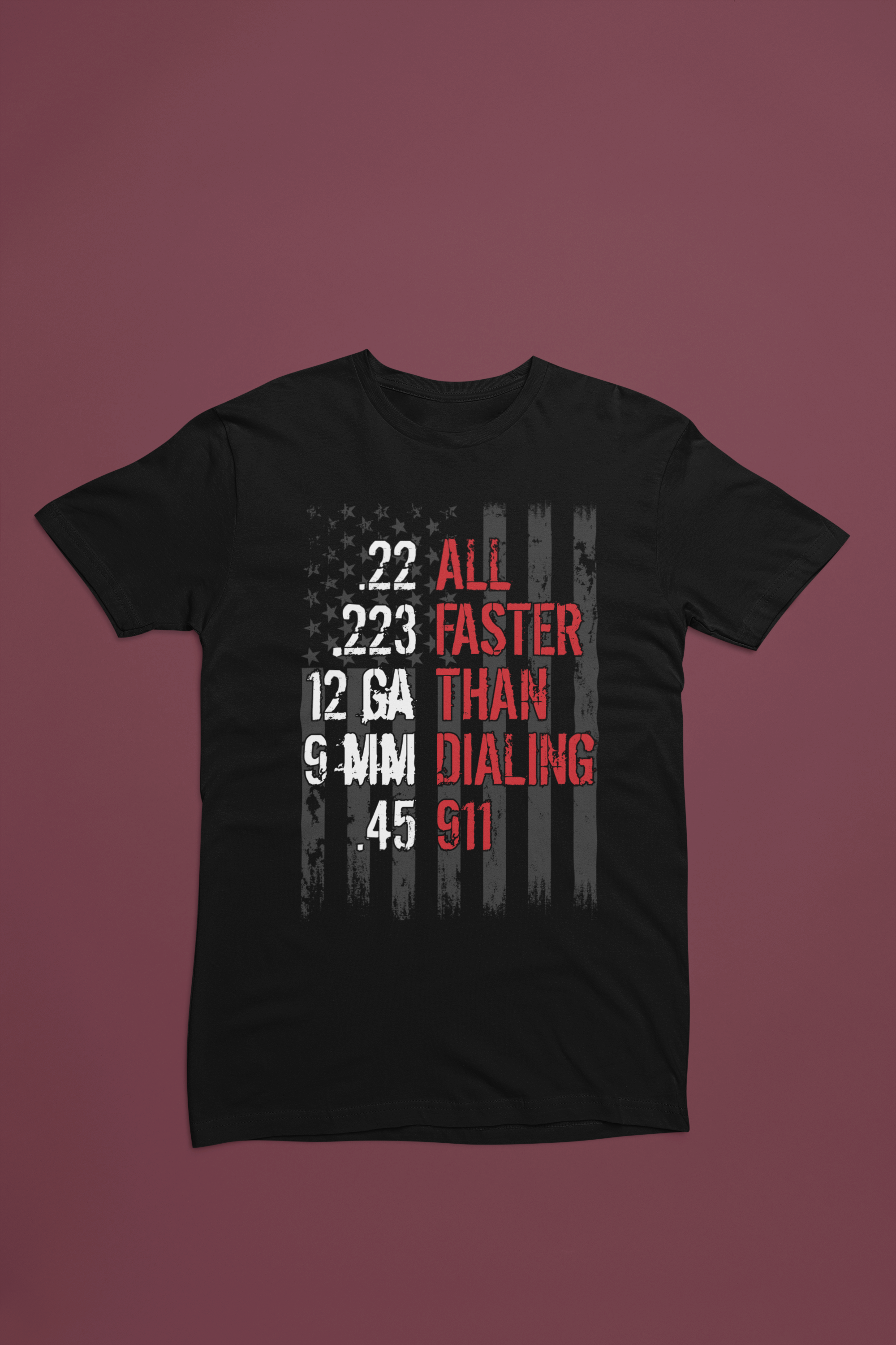 All Faster Than Dialing 911 Tee – Pro 2A Distressed Flag Shirt