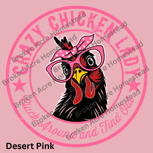 Crazy Chicken Lady Tee - Made to Order!