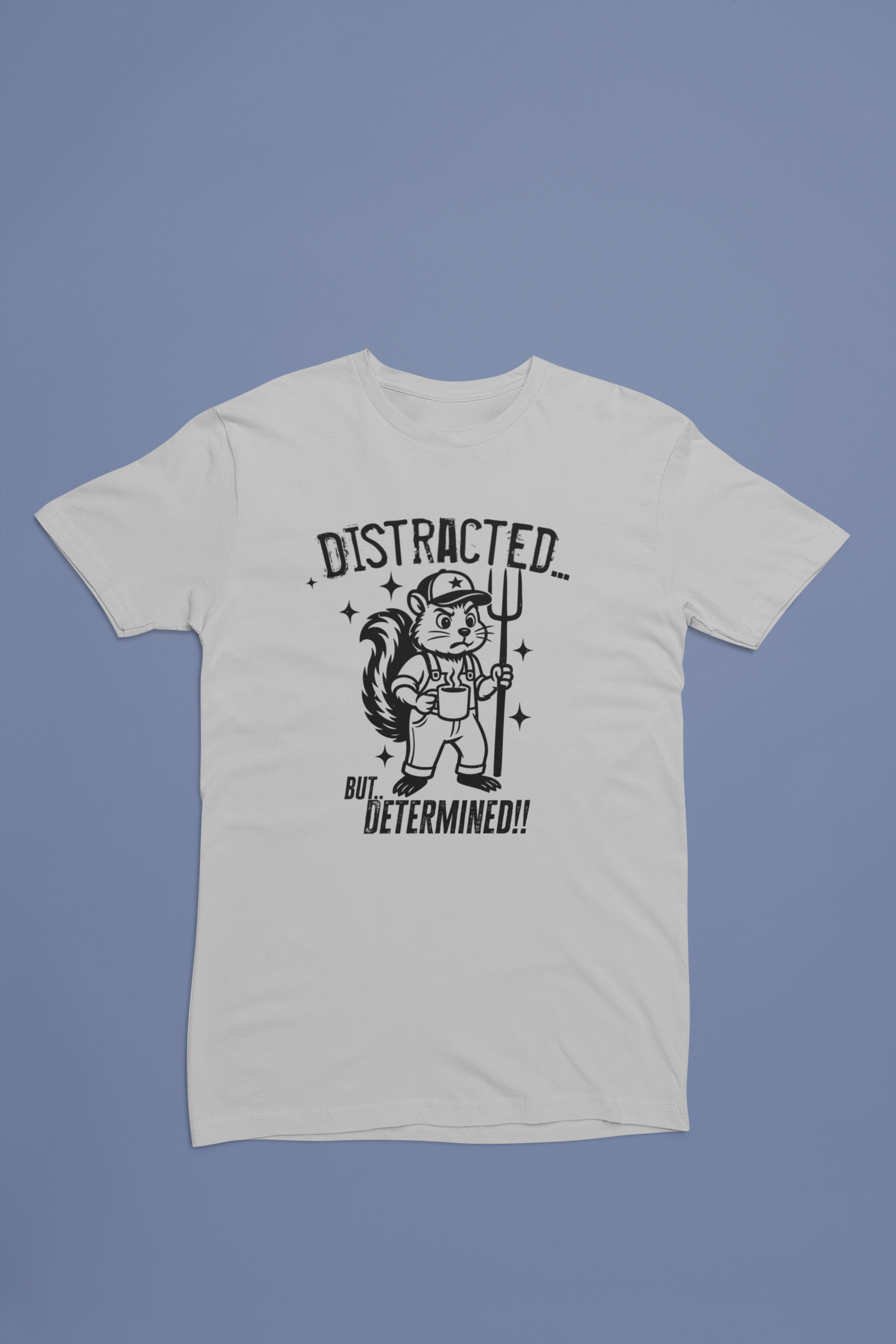 Distracted But Determined – ADHD Homesteader Mascot Tee