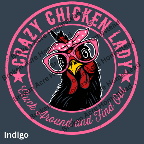 Crazy Chicken Lady Tee - Made to Order!