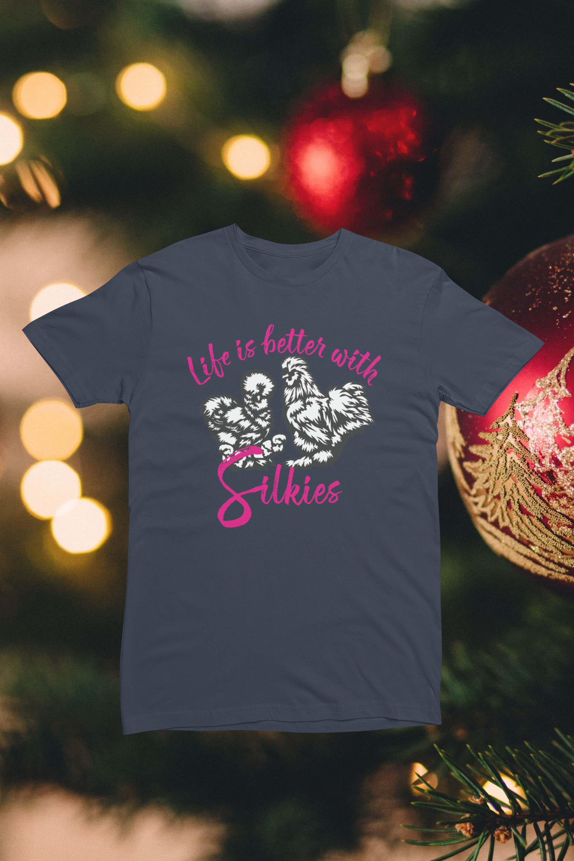 Life is Better with Silkies – Silkie Chicken Lover Tee